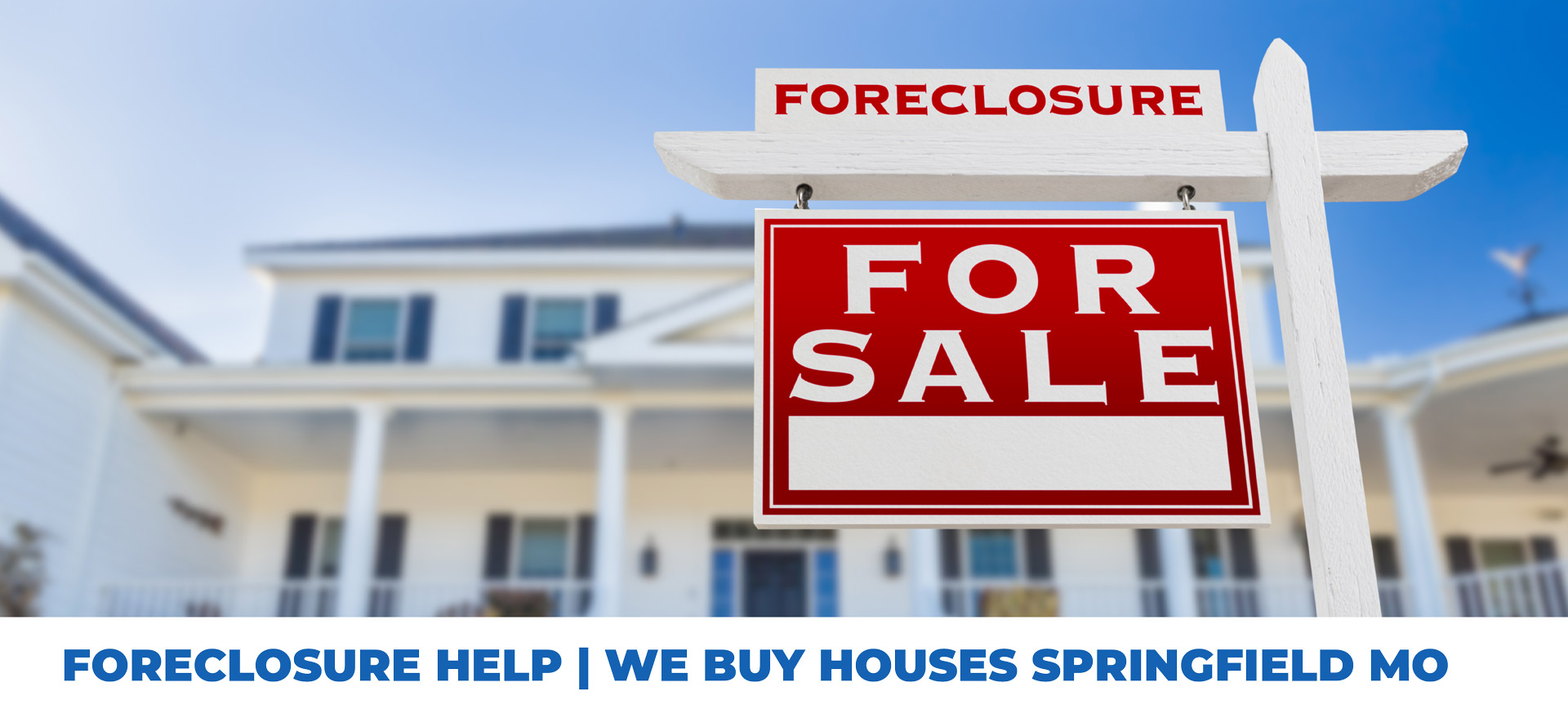 Foreclosure Help in Springfield MO